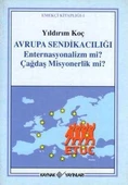 Avrupa Sendikacılığı "Enternasyonalizm mi? Çağdaş Misyonerlik mi? / Emekçi Kitaplığı: 1 - 2006 Yılı İkinci Baskısı - 1