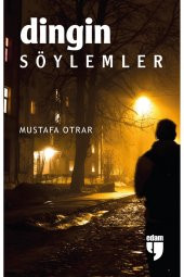 DİNGİN SÖYLEMLER - 1