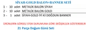 SİYAH-GOLD BALON+BANNER SETİ - 3