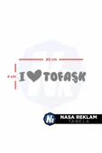 Ftmoto  Nasa Reklam 20x4 Cm I Love Tofaşk Oto Sticker Araba Cam Sticker - 2