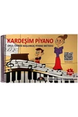 Kardeşim Piyano Okul Öncesi Başlangıç Piyano Metodu - Tuğba - Birol Işıkdemir (4. Baskı) PMV - 2