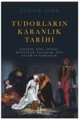 Tudorların Karanlık Tarihi - 1