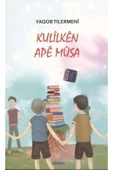Zibeq Yayınları Kulilken Ape Musa - 1