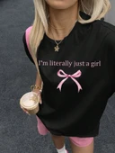 I'm Literally Just A Girl Baskılı Tasarım Tshirt - 3