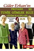 Dilem Yayınları Güler Erkan Tunik Gömlek Bluz Giyim Kalıpları 34-52 Beden No: 90 - 1