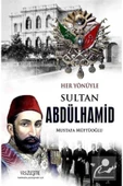 Yüzleşme Yayınları Her Yönüyle Sultan Abdülhamid - 1