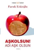 Yirmidört Yayınevi Aşkolsun! Adı Aşk Olsun Faruk Eskioğlu - 1