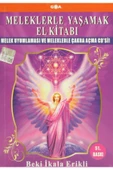 Goa Basım Yayın Meleklerle Yaşamak El Kitabı - Beki Ikala Erikli 9786054353507 - 1