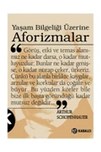 Kabalcı Yayınları Yaşam Bilgeliği Üzerine Aforizmalar Arthur Schopenhauer - Arthur Schopenhauer - 1