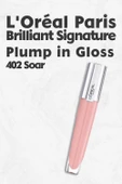 Loreal Paris Brilliant Signature Plump in Gloss Ruj 402 Soar thumbnail 1