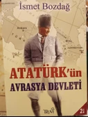 Atatürk'ün Avrasya Devleti İsmet Bozdağ  TRUVA YAYINLARI - 1