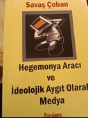 Hegemonya Aracı ve İdeolojik Aygıt Olarak Medya Savaş Çoban  PARŞÖMEN - 1