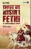 Yavuz un Mısır ı Fethi ve Mısır da Osmanlı İdaresi - 1