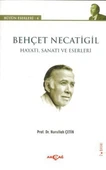 Behçet Necatigil - Hayatı, Sanatı ve Eserleri - 1