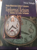 Toplumsal İletişim: Tanımlar, Kavramlar, Tartışmalar Prof. Dr. Nurçay Türkoğlu - 1