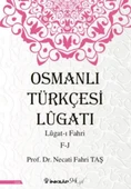 Osmanlı Türkçesi Lügatı Lügatı Fahri F J - 1