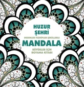 Huzur Şehri Mandala Büyükler İçin Boyama KOLEKTİF - 1