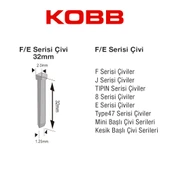 KOBB KBZ32F 32mm 2500 Adet F/E/J/8 Serisi Ağır Hizmet Tipi Kesik Başlı Çivi - 4