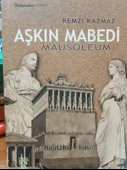 Aşkın Mabedi  Mausoleum   Remzi Kazmaz  CHİVİYAZILARI YAYINEVİ - 1