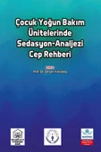 Çocuk Yoğun Bakım Ünitelerinde Sedasyon-Analjezi Cep Rehberi thumbnail 2