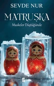Matruşka/ Maskeler Düştüğünde - Sevde Nur - 1