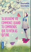 Ta deuxieme vie commence quand tu comprends que tu n'en as qu'une - Raphaelle Giordano - 2