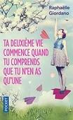 Ta deuxieme vie commence quand tu comprends que tu n'en as qu'une - Raphaelle Giordano - 1