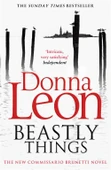 Beastly Things - Donna Leon - 2