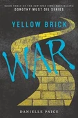 Yellow Brick War (Dorothy Must Die 3) - Danielle Paige - 1