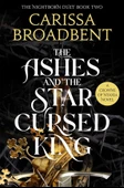 The Ashes And The Star-Cursed King (Crowns Of Nyaxia 2) - Carissa Broadbent - 1