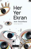 Her Yer Ekran - Jean Baudrillard - 1