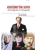 Atatürk'ün Soyu; Kızıl Oğuzlar Ve Konyarlar - Ali Güler - 1