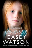 Little Girl Lost Amelie Just Wants a Home She Feels Safe in ... - Casey Watson - 1