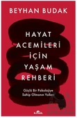 Hayat Acemileri İçin Yaşam Rehberi - Beyhan Budak - 1