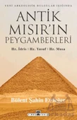 Antik Mısır’In Peygamberleri: Hz. İdris, Hz. Yusuf, Hz. Musa - Bülent Şahin Erdeğer - 1