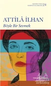 Böyle Bir Sevmek - Attila İlhan - 1