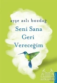 Seni Sana Geri Vereceğim - Ayşe Aslı Bozdağ - 1