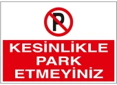 Kesinlikle Park Etmeyiniz 21x29 Arkası Yapışkanlı Sticker - 1
