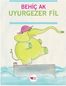 Uyurgezer Fil - Behiç Ak - 1