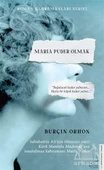 Maria Puder Olmak - Burçin Orhon - 1