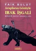 Arapların Gözüyle Irak Işgalı - Faik Bulut - 1