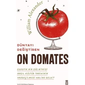 DÜNYAYI DEĞİŞTİREN ON DOMATES  TİMAŞ - 1