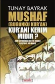 Mushaf; (Bugünkü Kuran) Kuranı Kerim midir? - Tunay Bayrak - 2