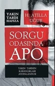 Sorgu Odasında Apo - H. Atilla Uğur - 1