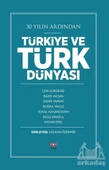 30 Yılın Ardından Türkiye Ve Türk Dünyası - Cem Gürdeniz,Barış Hasan,Şahin Yaman,Buğra Yavuz,Vusal Hasanzadeh,Dicle Eroğul,Hasan Erel - 1