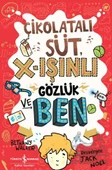 Çikolatalı Süt, X-Işınlı Gözlük Ve Ben - Bethany Walker - 1