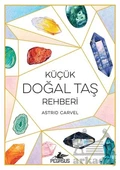 Küçük Doğal Taş Rehberi - Astrid Carvel - 1