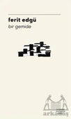 Bir Gemide - Ferit Edgü - 1