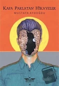 Kafa Parlatan Hikayeler  -  Mustafa Aydoğdu  -  Perseus Yayınevi  - - 1