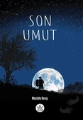 Son Umut  -  Mustafa Koraş  -  Elpis Yayınları  - - 1
